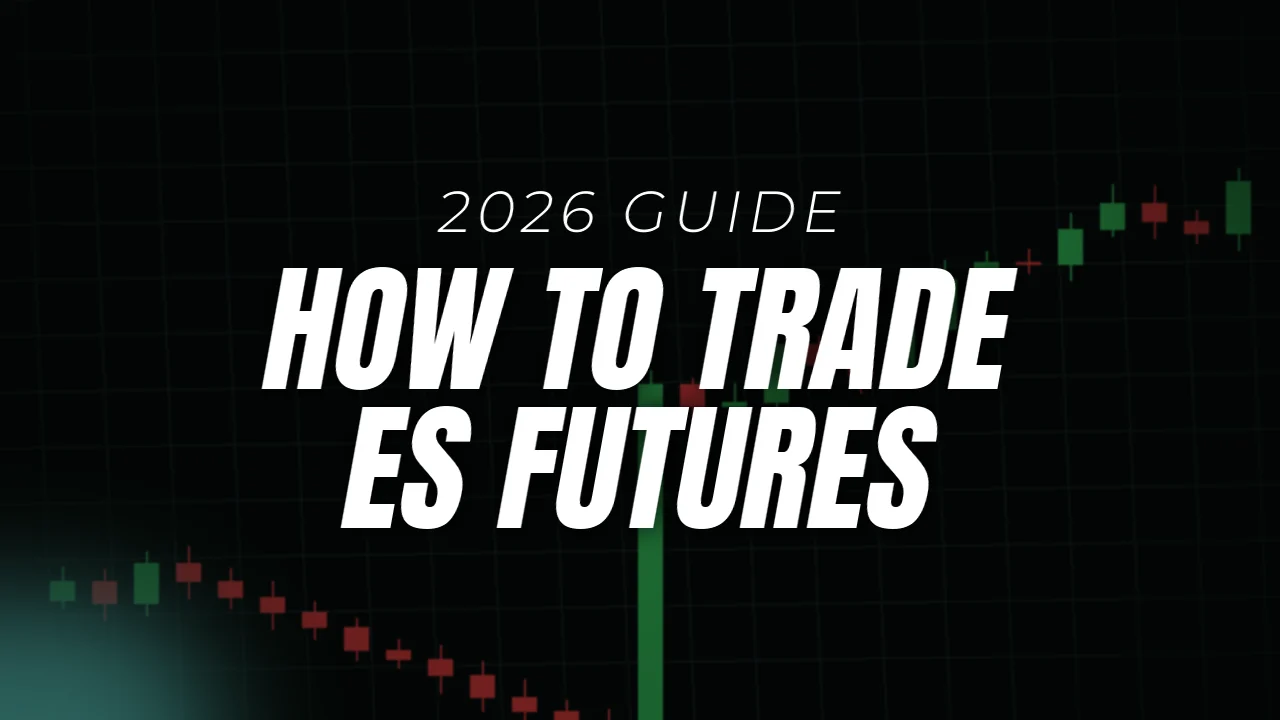 How to trade ES futures, 2026 guide cover image over a candlestick chart