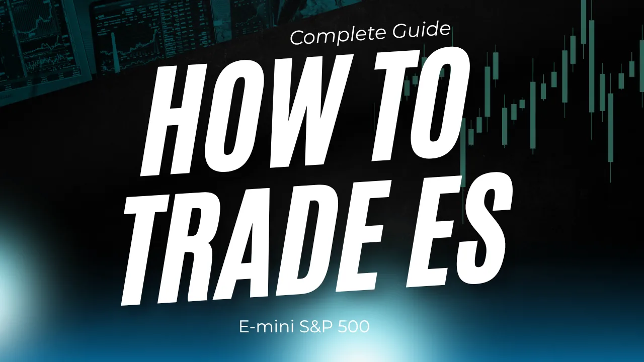 How to trade ES futures: complete E-mini S&P 500 guide with candlestick chart background