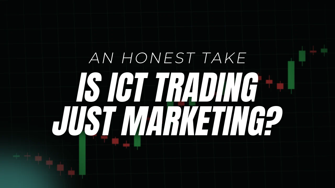 Is ICT trading just marketing, an honest take, cover image over a candlestick chart