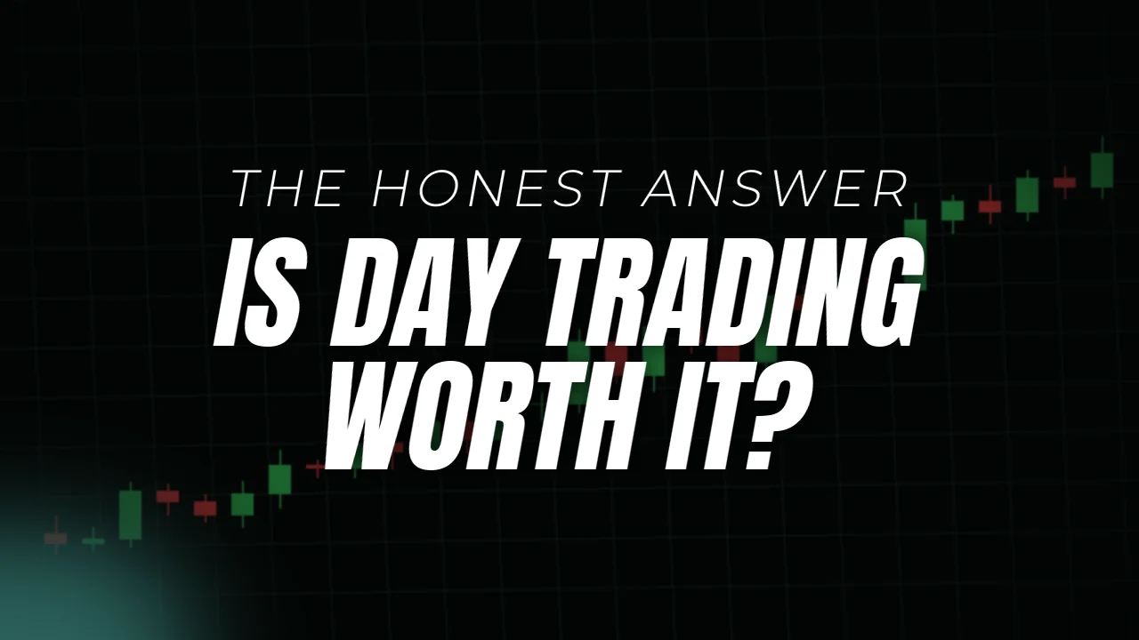 Is day trading worth it, the honest answer, cover image over a candlestick chart