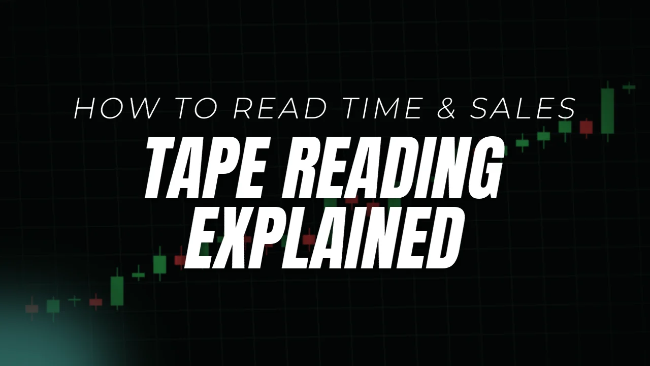 Tape reading explained, how to read time and sales, cover image over a candlestick chart