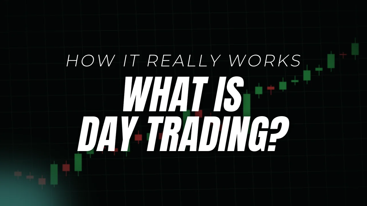 What is day trading, how it really works, cover image over a candlestick chart